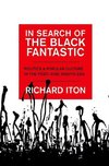 Iton, R: In Search of the Black Fantastic