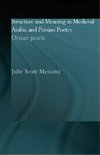 Meisami, J: Structure and Meaning in Medieval Arabic and Per