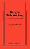 Danger - Girls Working