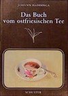 Das Buch vom ostfriesischen Tee