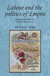 Kirk, N: Labour and the politics of Empire