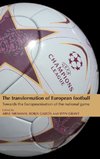 The transformation of European football