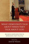 What Democrats Talk About When They Talk About God