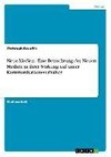 Neue Medien - Eine Betrachtung der Neuen Medien in ihrer Wirkung auf unser Kommunikationsverhalten