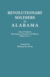 Revolutionary Soldiers in Alabama. State of Alabama, Department of Archives and History. Bulletin No. 5