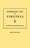 Domestic Life in Virginia in the Seventeenth Century