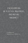 Encyclopedia of Plastics, Polymers, and Resins Volume 1