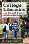 Duke, L:  College Libraries and Student Culture