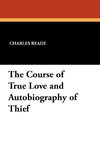 The Course of True Love and Autobiography of Thief