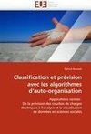 Classification et prévision avec les algorithmes d'auto-organisation