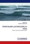 Child Health and Mortality in India