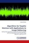 Algorithms for Toeplitz Matrices with Applications to Image Deblurring