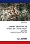 Dividend Policy and its impact on Shareholders' Wealth