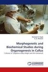 Morphogenetic and Biochemical Studies during Organogenesis in Callus