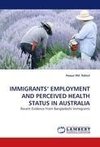 IMMIGRANTS' EMPLOYMENT AND PERCEIVED HEALTH STATUS IN AUSTRALIA