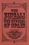 The Zincali - Or, an Account of the Gypsies of Spain