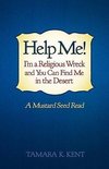 Help Me! I'm a Religious Wreck and You Can Find Me in the Desert