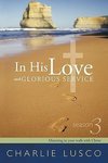 In His Love and Glorious Service