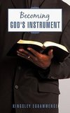 Becoming God's Instrument