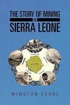 The Story of Mining in Sierra Leone