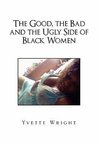 The Good, the Bad and the Ugly Side of Black Women