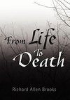 From Life to Death