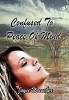 Confused to Peace of Mind