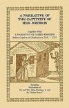 A Narrative of the Captivity of Mrs. Johnson, Together with a Narrative of James Johnson