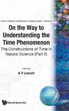 On the Way to Understanding the Time Phenomenon: The Constructions of Time in Natural Science, Part 2