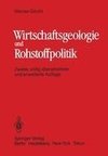 Wirtschaftsgeologie und Rohstoffpolitik