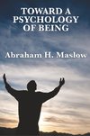 TOWARD A PSYCHOLOGY OF BEING