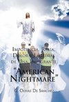 Impotencia, Rabia, Dolor y Lagrimas de Una Inmigrante American Night Mare