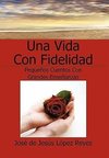 Una Vida Con Fidelidad