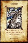 Knowledge of the Higher Worlds and Its Attainment (Aziloth Books)