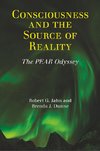 Consciousness and the Source of Reality