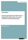 Förderungsmöglichkeiten für Kinder in Tageseinrichtungen unter den neuen rechtlichen Rahmenbedingungen