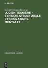 Lucien Tesniere. Syntaxe structurale et operations mentales