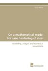 On a mathematical model for case hardening of steel