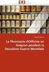 La Pharmacie d'Officine en Aveyron pendant la Deuxième Guerre Mondiale