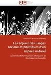 Les enjeux des usages sociaux et politiques d'un espace naturel