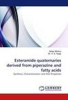 Esteramide quaternaries derived from piperazine and fatty acids