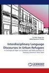 Interdisciplinary Language Discourses in Urban Refugees