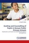 Guiding and Counselling of Pupils in Kenyan Public Primary Schools