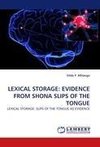 LEXICAL STORAGE: EVIDENCE FROM SHONA SLIPS OF THE TONGUE