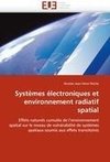 Systèmes électroniques et environnement radiatif spatial