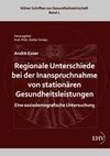 Regionale Unterschiede bei der Inanspruchnahme von stationären Gesundheitsleistungen