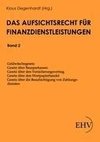 Das Aufsichtsrecht für Finanzdienstleistungen