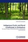 Indigenous Fruits and Rural Livelihoods in Zimbabwe