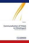 Communalisation of Tribals in Chhattisgarh