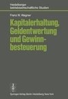 Kapitalerhaltung, Geldentwertung und Gewinnbesteuerung